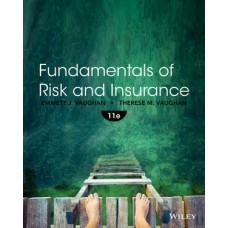 Test Bank for Fundamentals of Risk and Insurance, 11th Edition Emmett J. Vaughan
